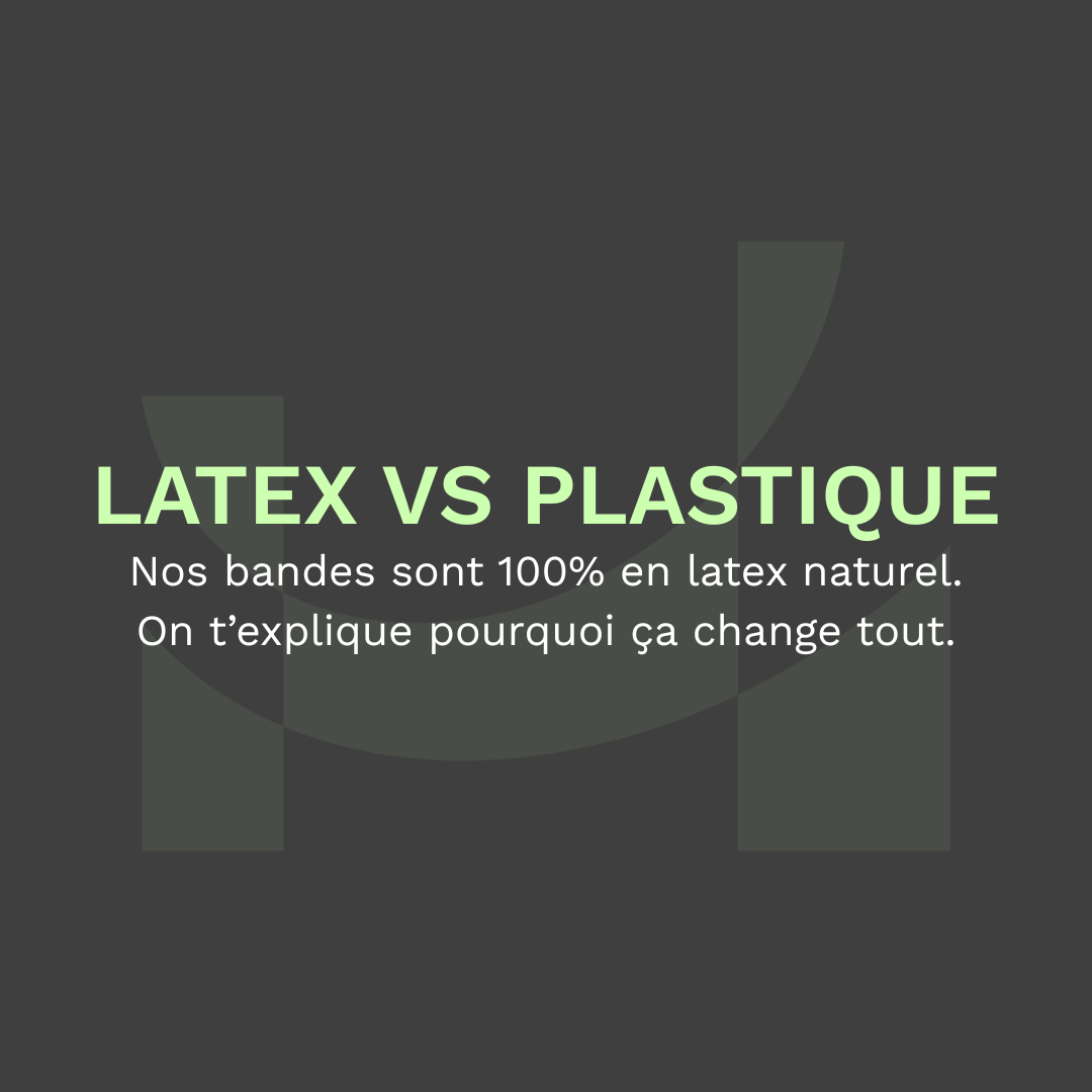 Bande en latex naturel vs plastique : pourquoi ça change tout