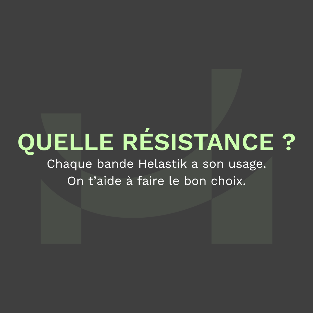 Quelle résistance choisir pour ta bande élastique ?